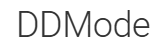 DDMode